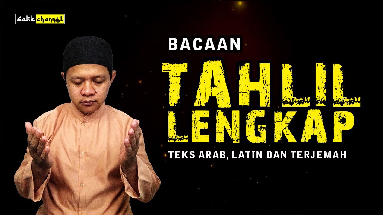 Tawasul, Tahlil Lengkap || Teks Arab, Latin dan Terjemah || Salik Channel