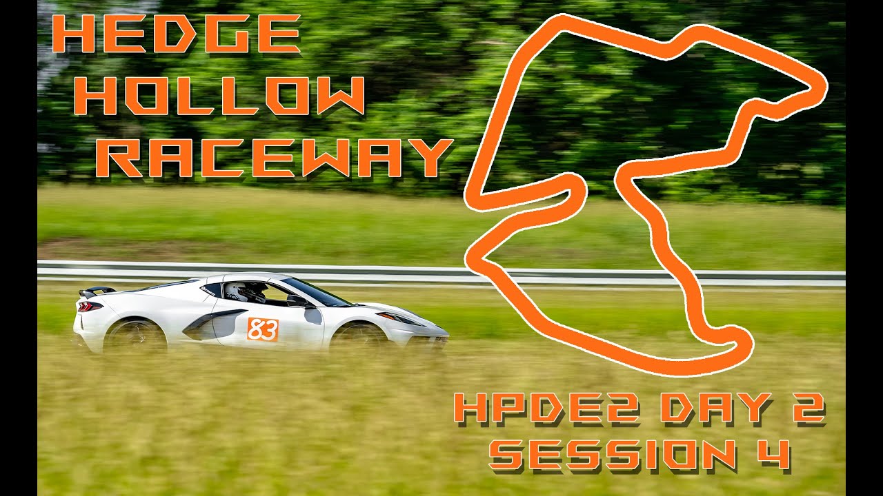 C8 Corvette Day 2 Session 4 HPDE2 Hedge Hollow Raceway NASA MidAmerica