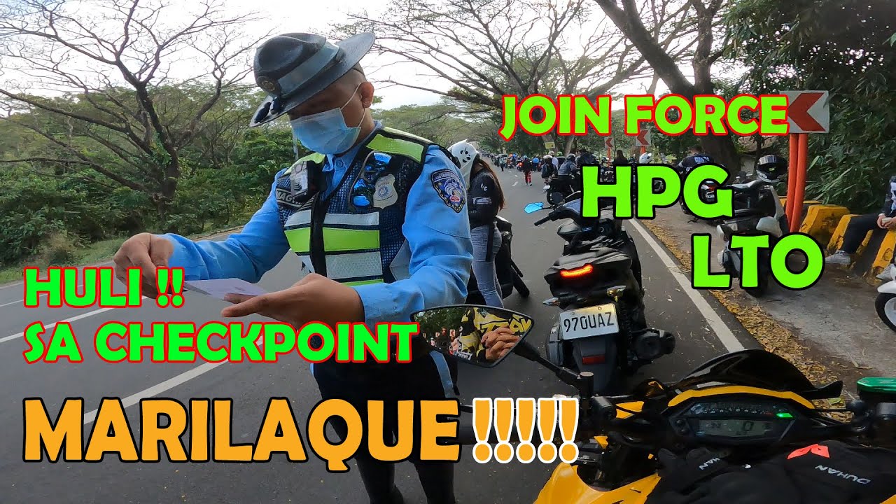 MARILAQUE HPG LTO CHECKPOINT ? ANO NGA BA NEED PARA MAKALUSOT ..