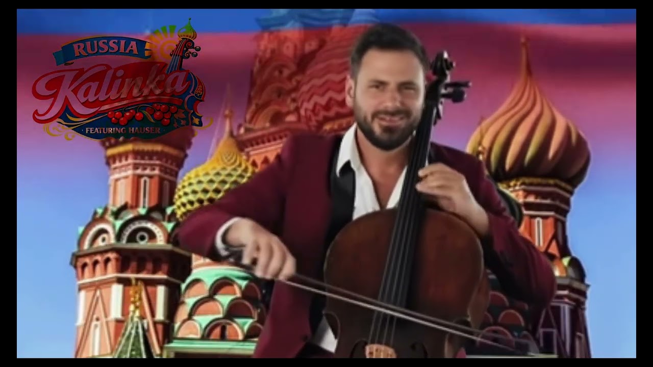 HAUSER Russia Kalinka – Fire Beneath the Frost MUSIC UNITES THE WORLD