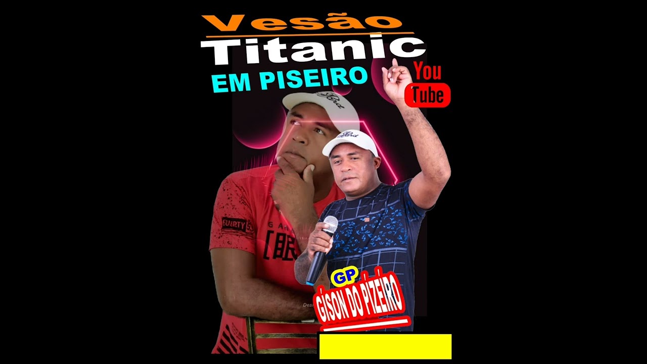 Versão Titanic em piseiro