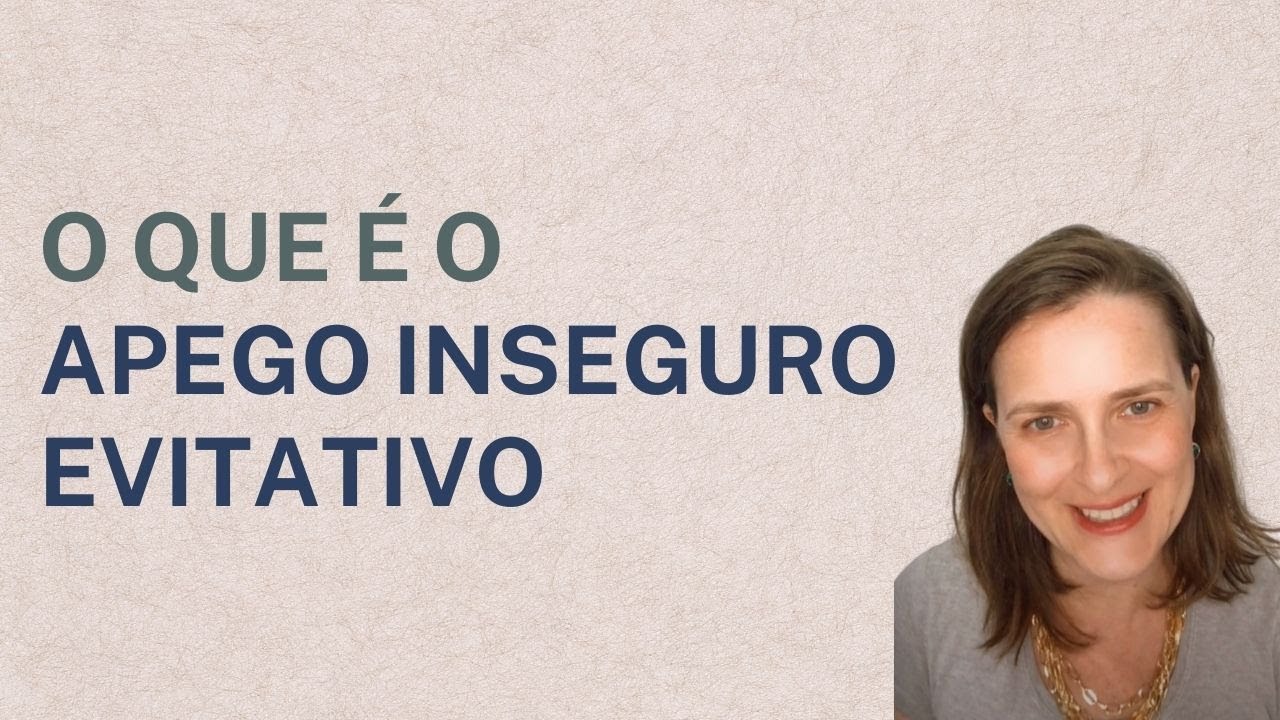 Apego Inseguro Evitativo