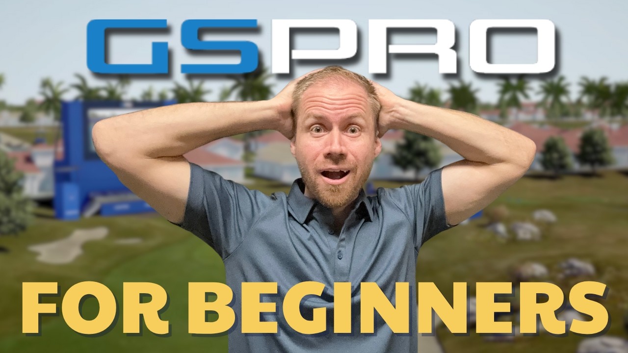 GSPro Beginners Guide: From Setup to Practice & Play