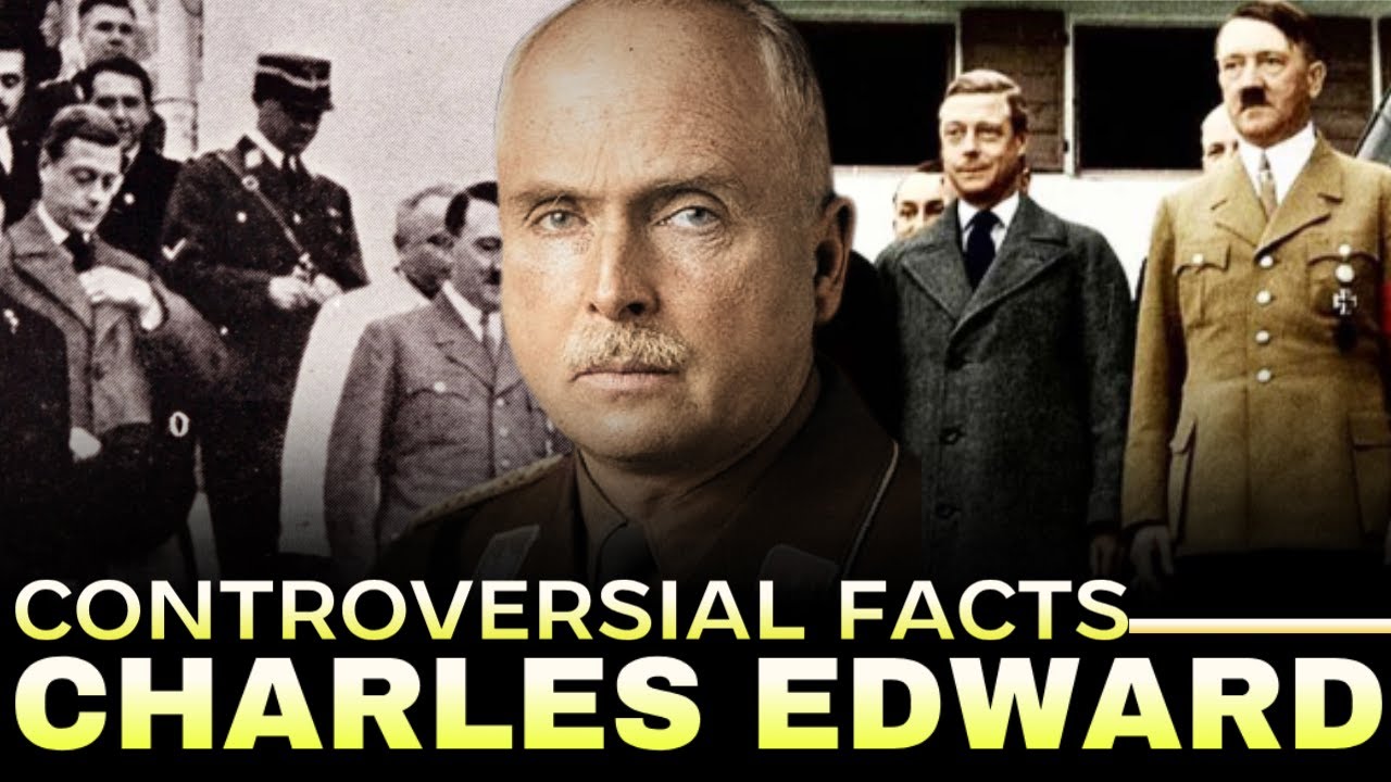 Controversial Facts About Prince Charles Edward, The British Prince Who Served Hitler