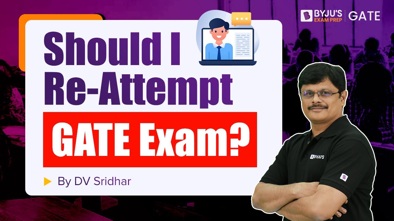 Should I Re-Attempt GATE Exam?🤔| How Many Attempts are Possible for GATE | BYJU'S GATE
