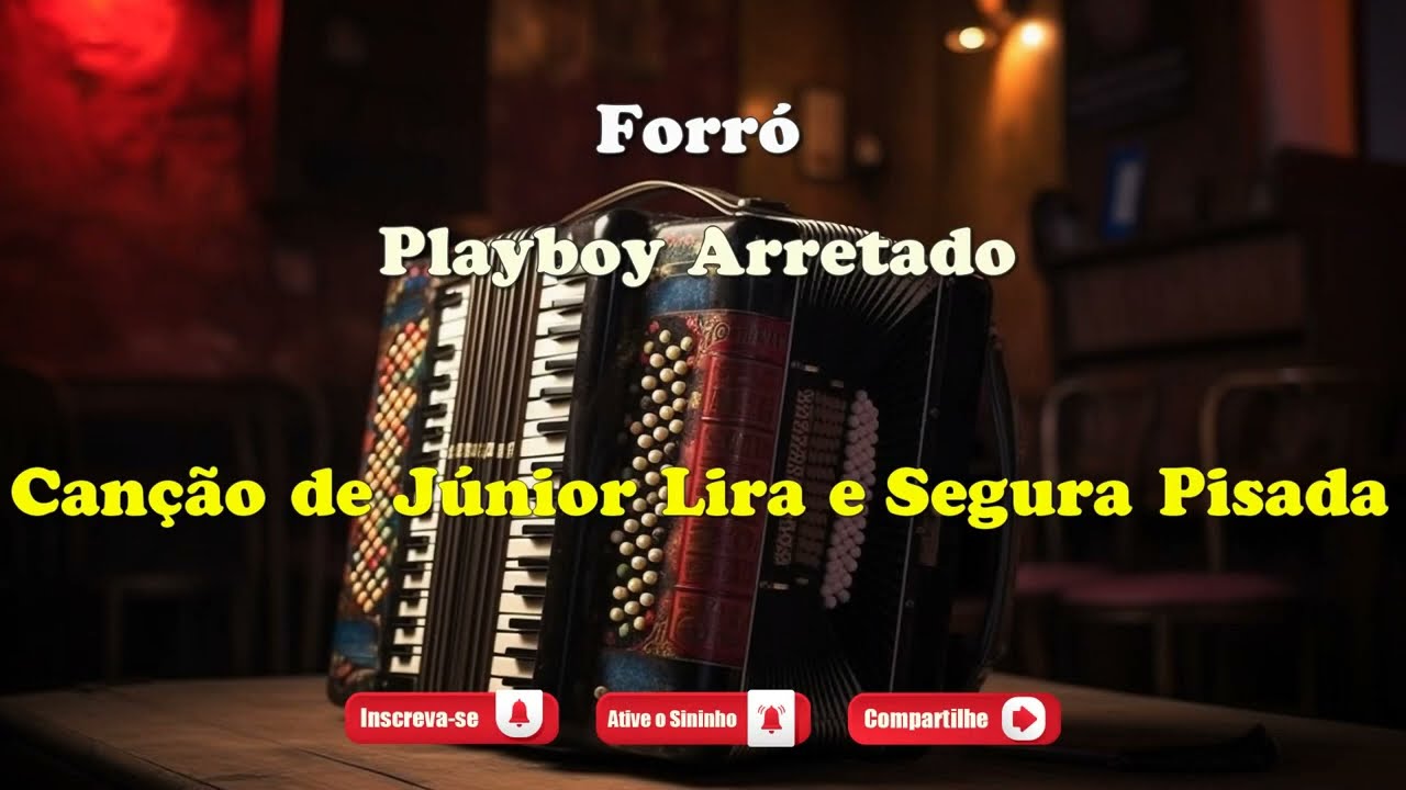 Karaokê - Playboy Arretado - Júnior Lira e Segura Pisada