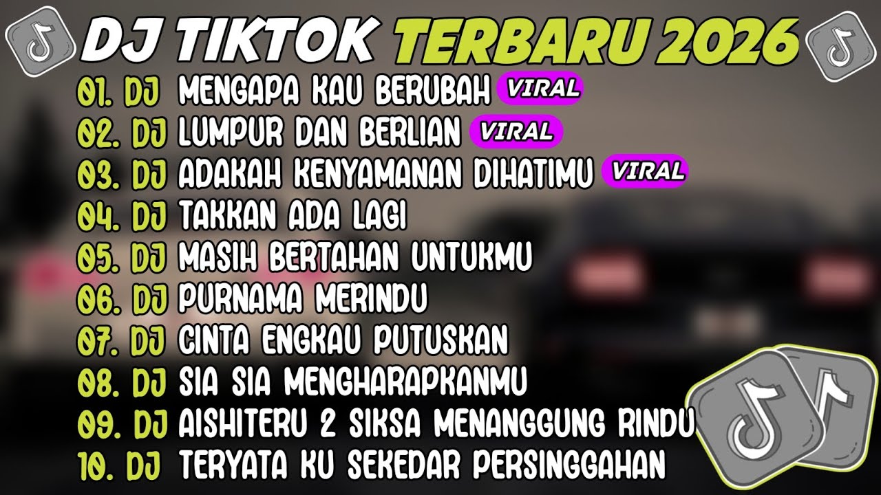 DJ TIKTOK TERBARU 2026 ~ DJ MENGAPA KAU BERUBAH🎵DJ LUMPUR DAN BERLIAN🎵FULL ALBUM