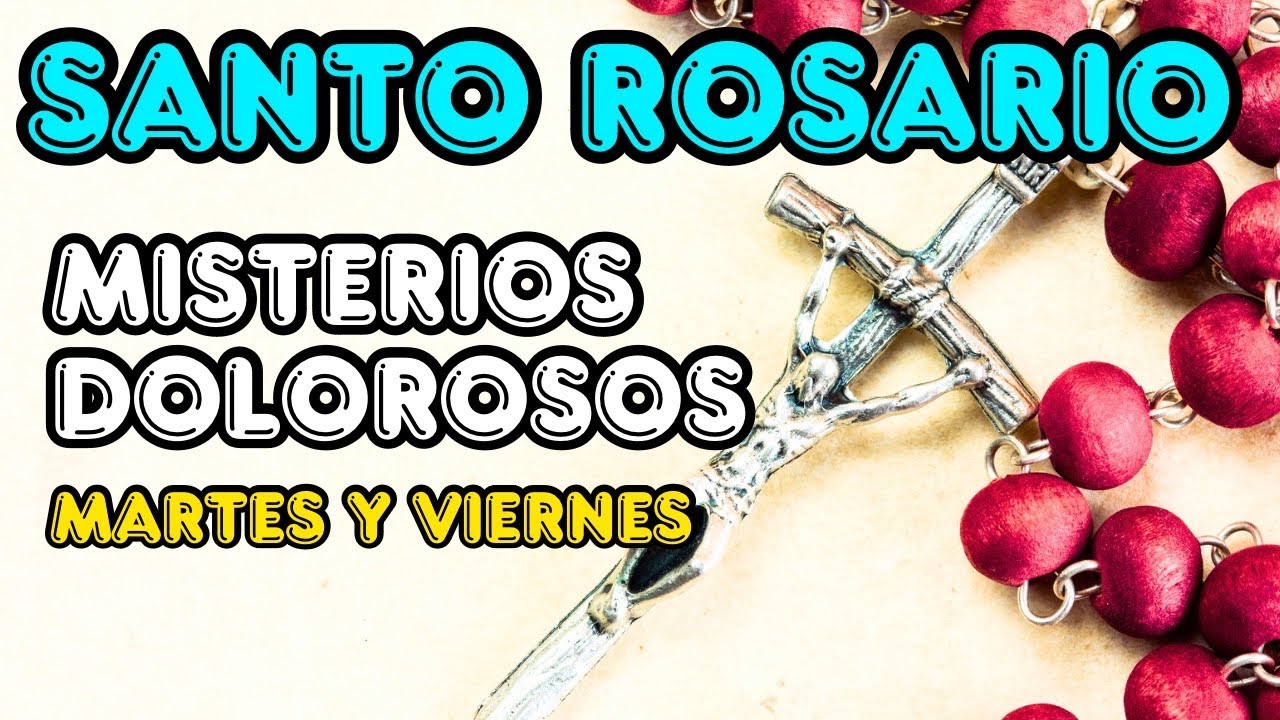 SANTO ROSARIO. MISTERIOS DOLOROSOS. MARTES Y VIERNES #rosariodehoy #rosario #santorosario #