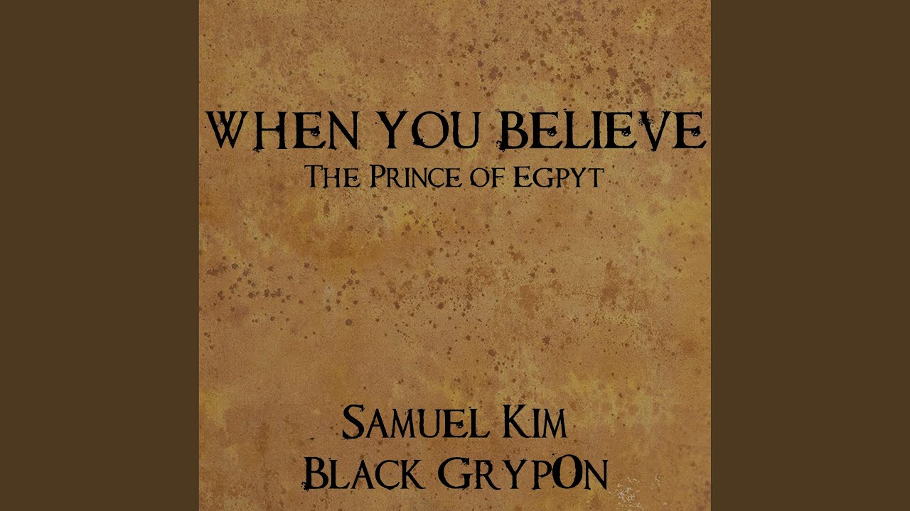 When You Believe (from The Prince of Egypt)
