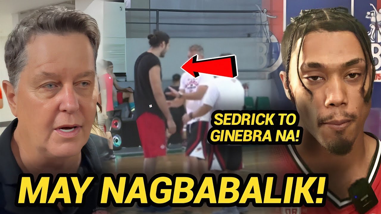 BREAKING NEWS GINEBRA MAY NAGBABALIK NA BIGMAN SPOTTED SA PRCATICE | BAREFIELD WELCOME TO GINEBRA NA