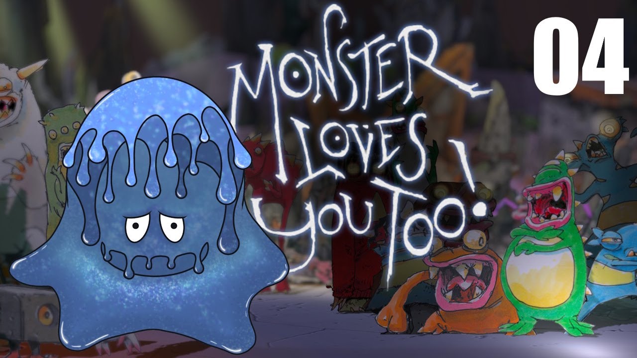 Monster Loves You Too! | Let's Play Ep. 04