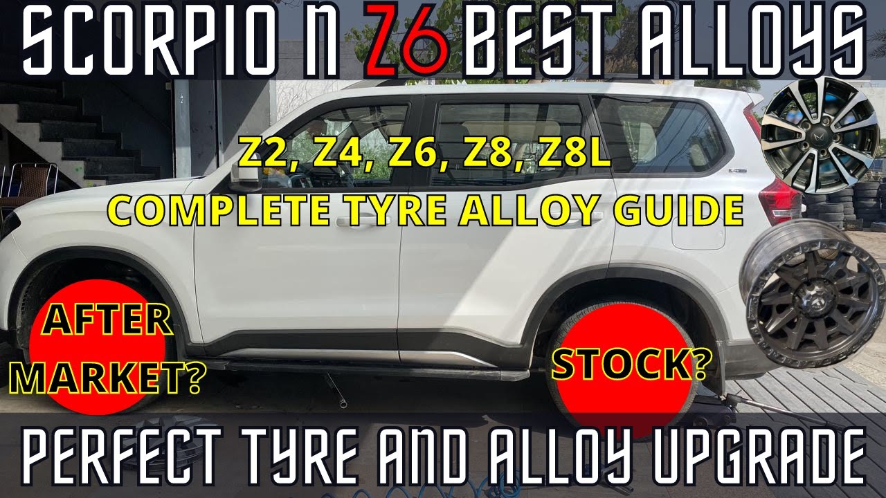 SCORPIO N BEST TYRE & ALLOY Upgrade | Cheapest, Stock, 20 Inch, A/T, M/T, 18 Inch, 17 Inch