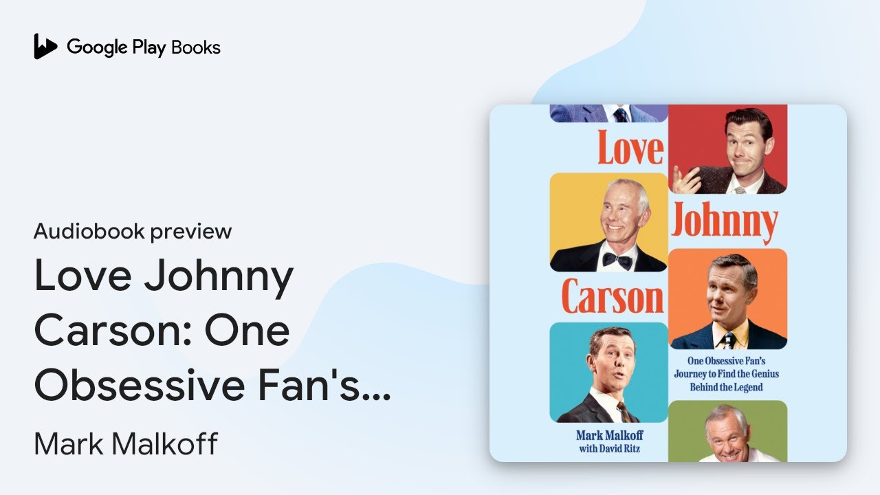 Love Johnny Carson: One Obsessive Fan's Journey&hellip; by Mark Malkoff &middot; Audiobook preview