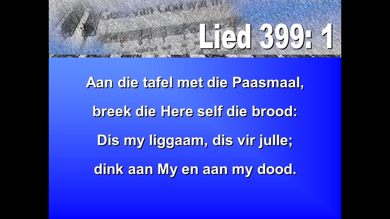 Lied 399 - Aan die tafel met die Paasmaal