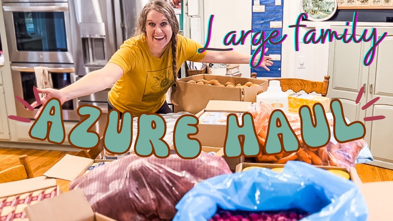 Once a month grocery haul | Azure Standard | large family bulk shopping
