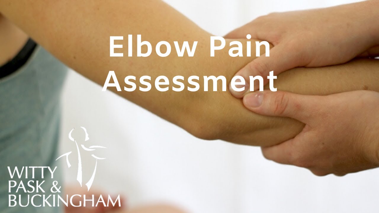 Elbow Pain Assessment | Witty, Pask & Buckingham Physiotherapists
