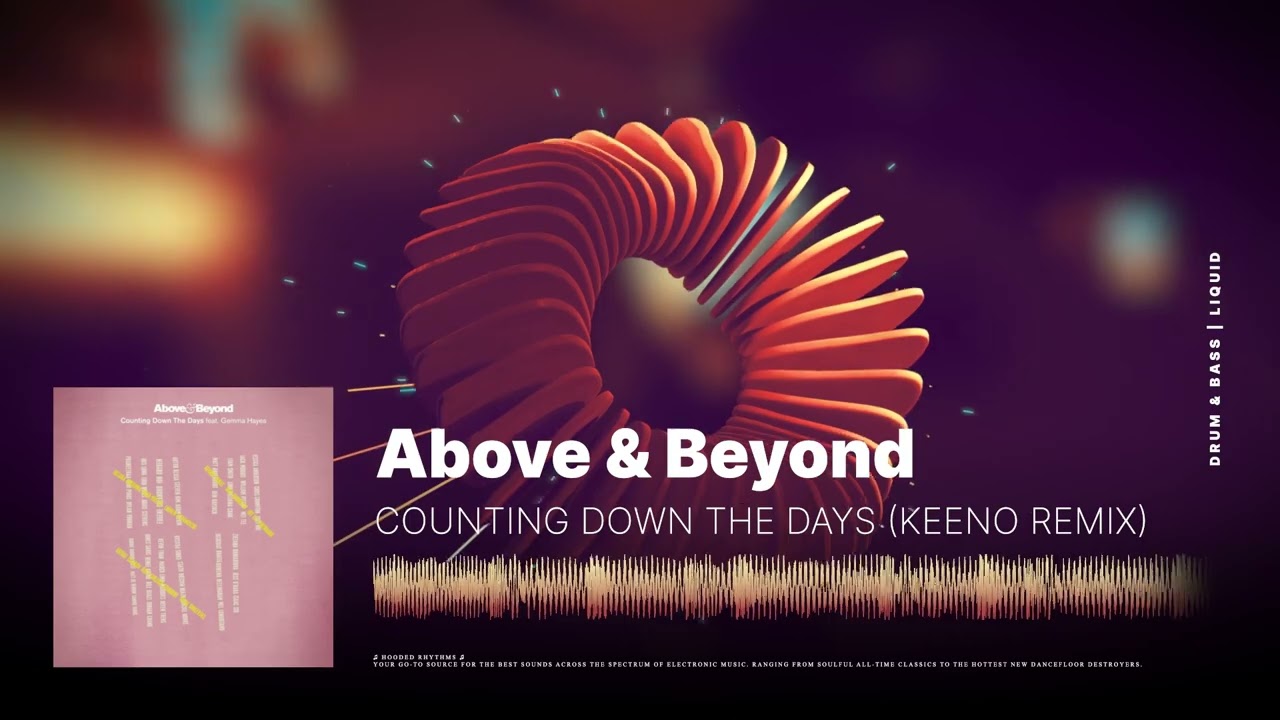 Above & Beyond - Counting Down The Days (Keeno Remix)