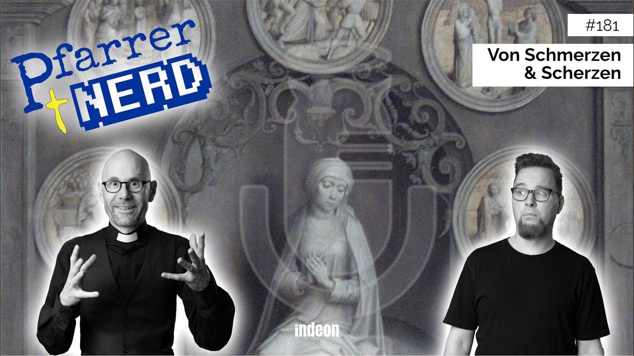 Pfarrer&Nerd #181: Von Schmerzen&Scherzen | Podcast | indeon