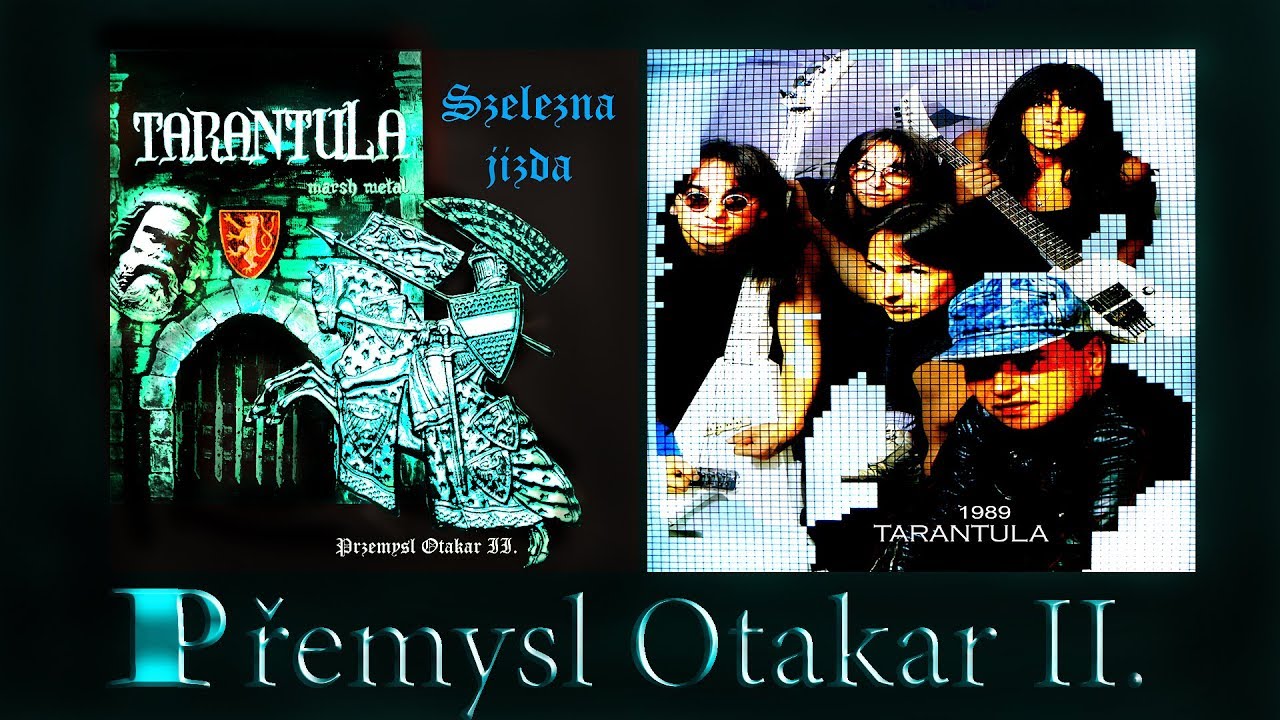 Tarantula - Přemysl Otakar II.