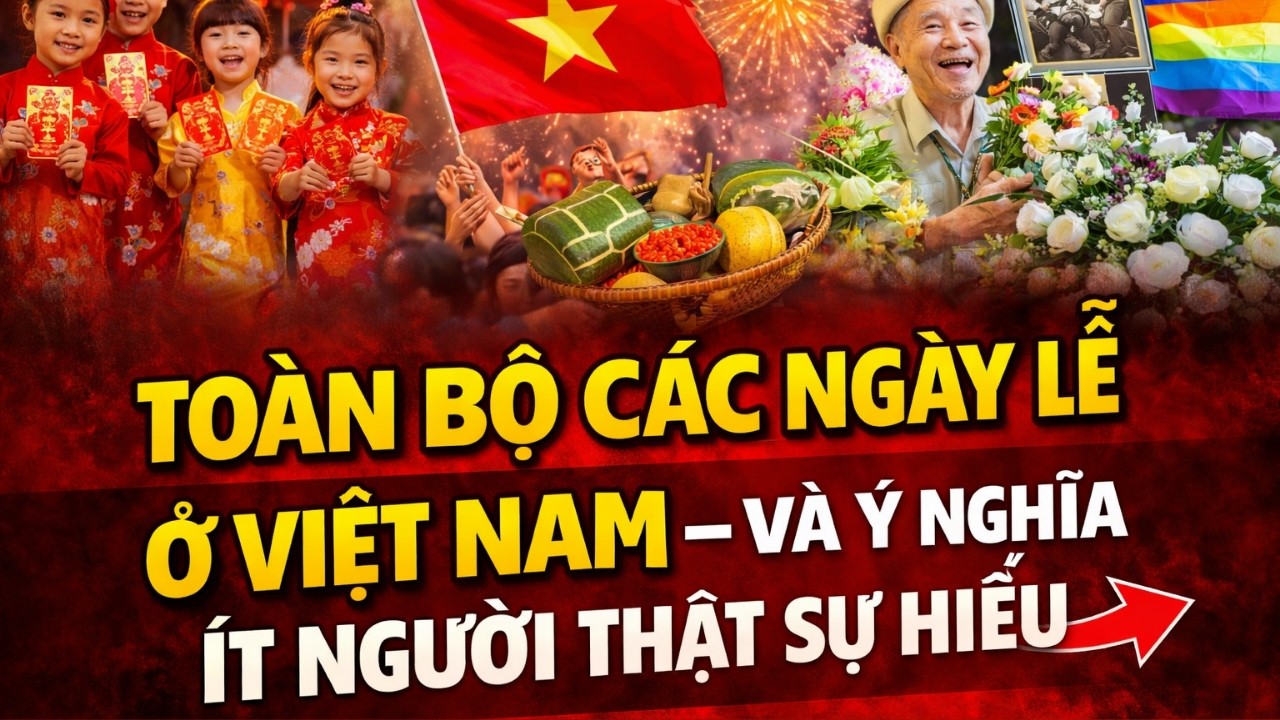 Toàn Bộ Các Ngày Lễ Ở Việt Nam – Và Ý Nghĩa Ít Người Thật Sự Hiểu!