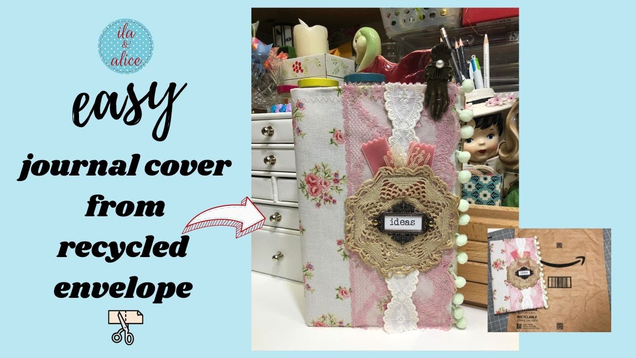 Easy Journal (Cover) Made with Recycled Envelope - Using What I Already Have #junkjournalideas