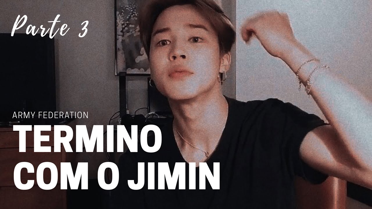 imagine bts 𖣔 terminando o namoro com o jimin || pt. 3