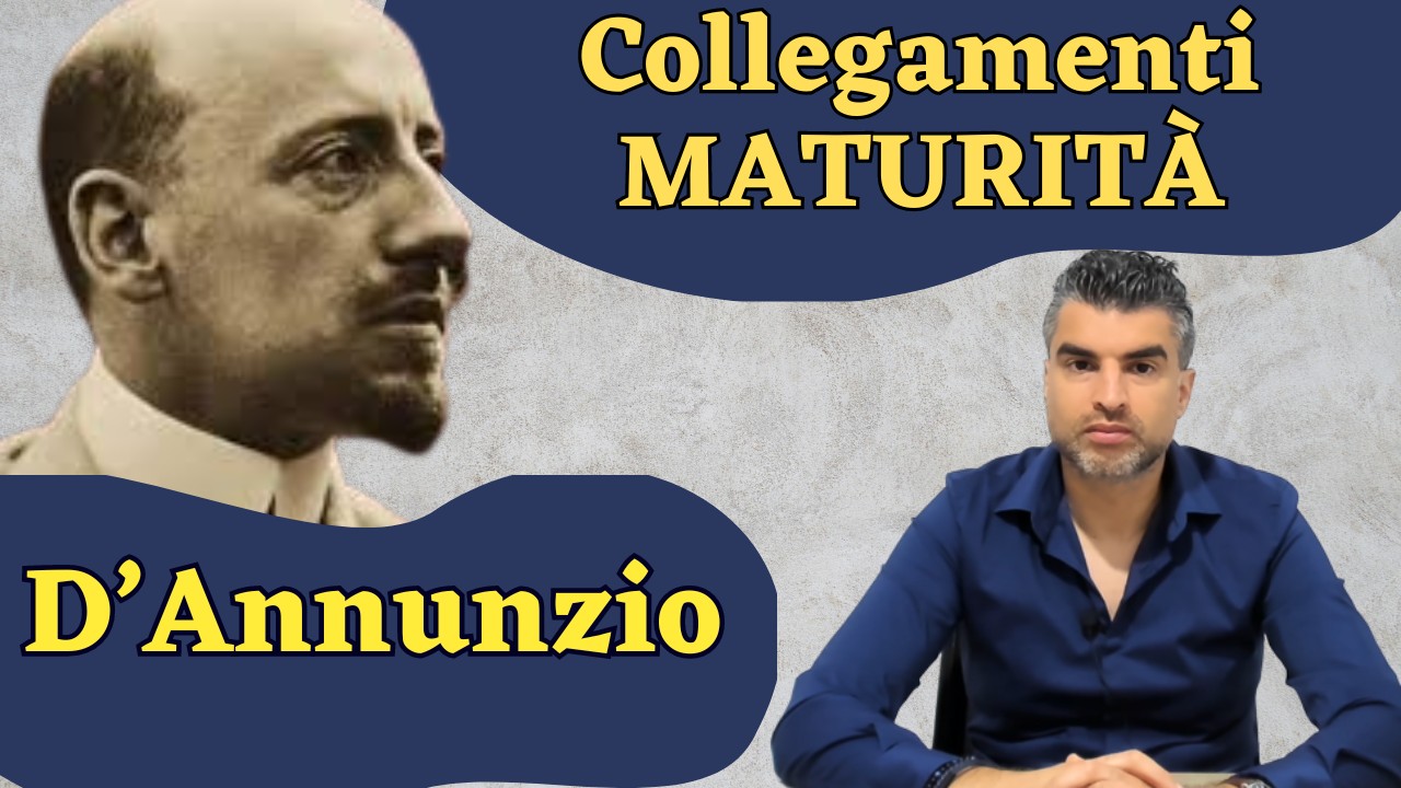 Collegamenti Maturità - D'Annunzio: Il Piacere tra Storia e Letteratura