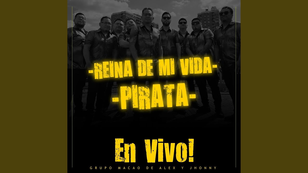 Reina De Mi Vida / Pirata (En Vivo)