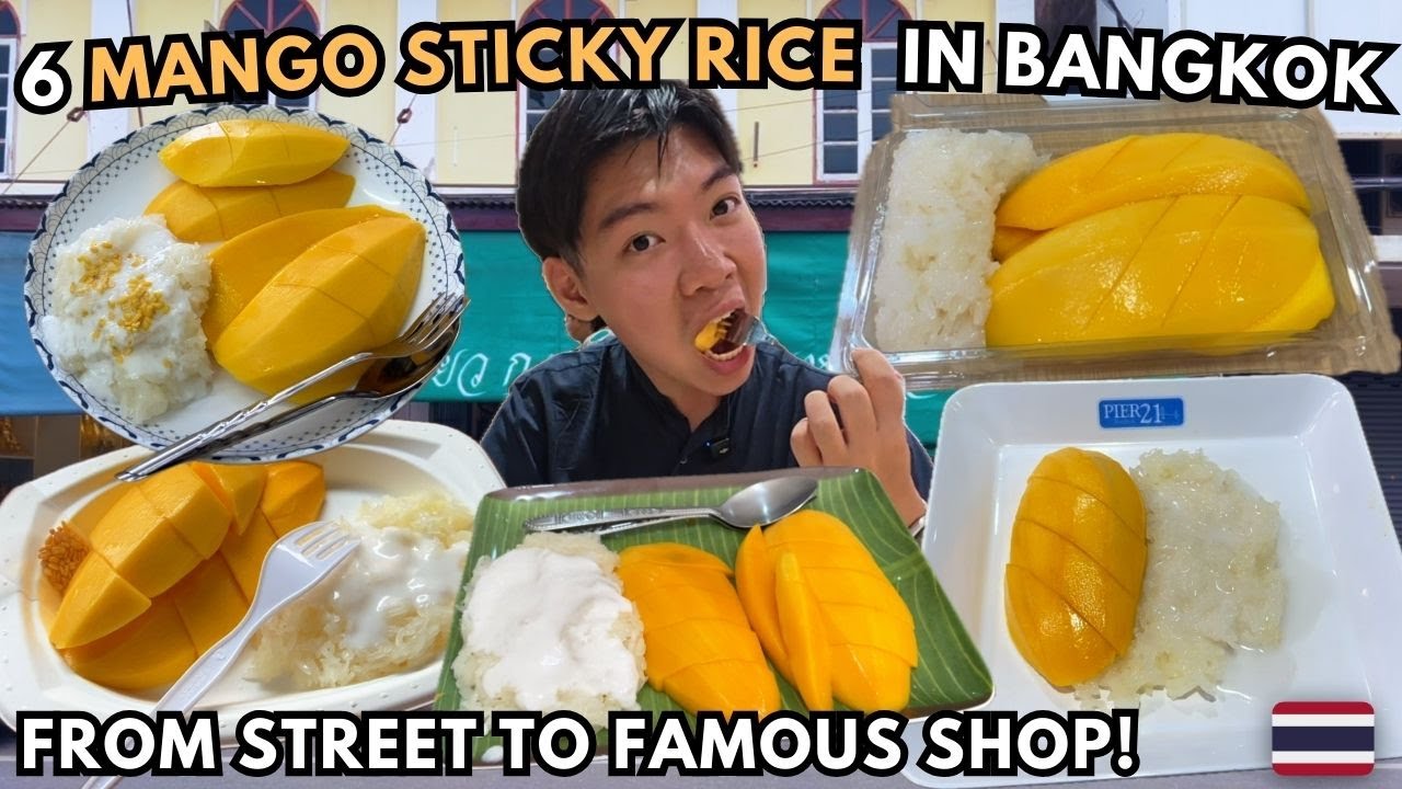 I Tried 6 Mango Sticky Rice in Bangkok—This One Is Truly the Best! 🇹🇭