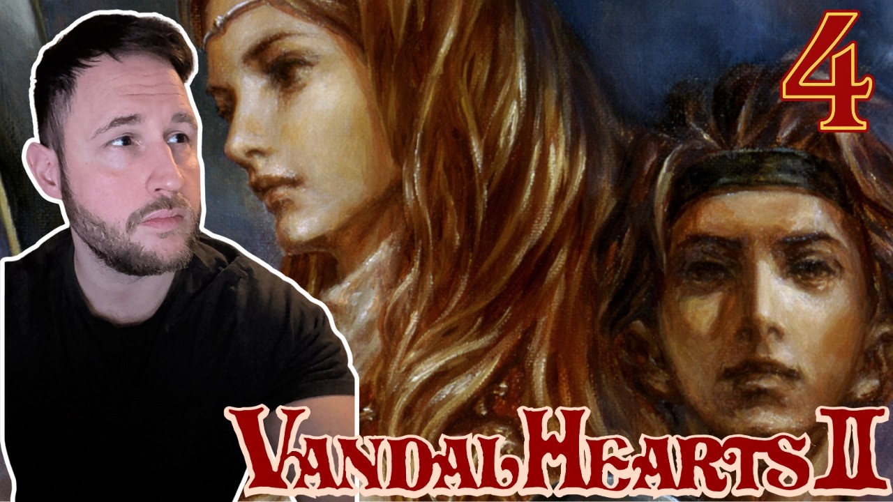Vandal Hearts 2 | Welcome to Adulthood | (Let's play Pt.4)