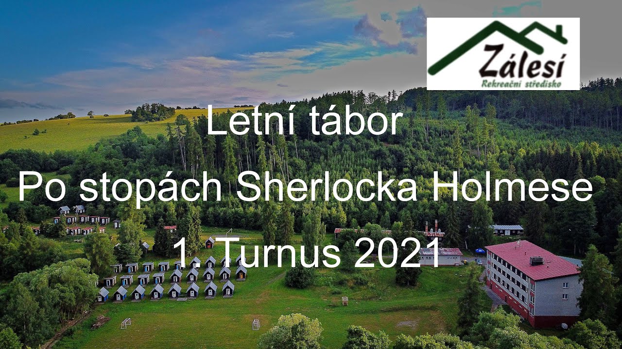 LETNÍ TÁBORY ZÁLESÍ  2021 - 1. TURNUS