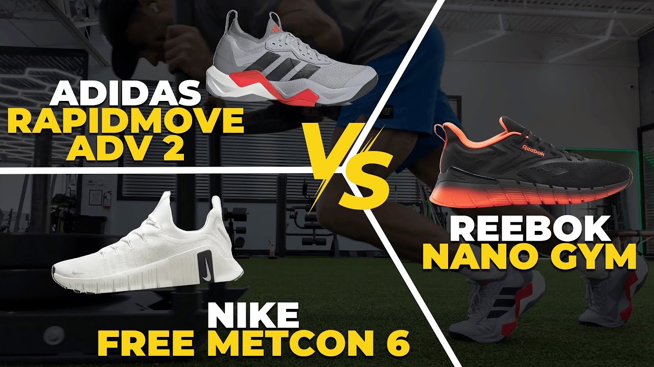 Nike Free Metcon 6 vs Adidas RapidMove ADV 2 vs Reebok Nano Gym