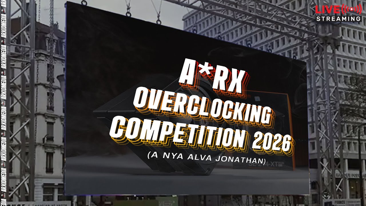 🔴 Live Stream #317 Event Overclocking Hadir Lagi di Indonesia | A*RX Overclocking Competition 2026!!
