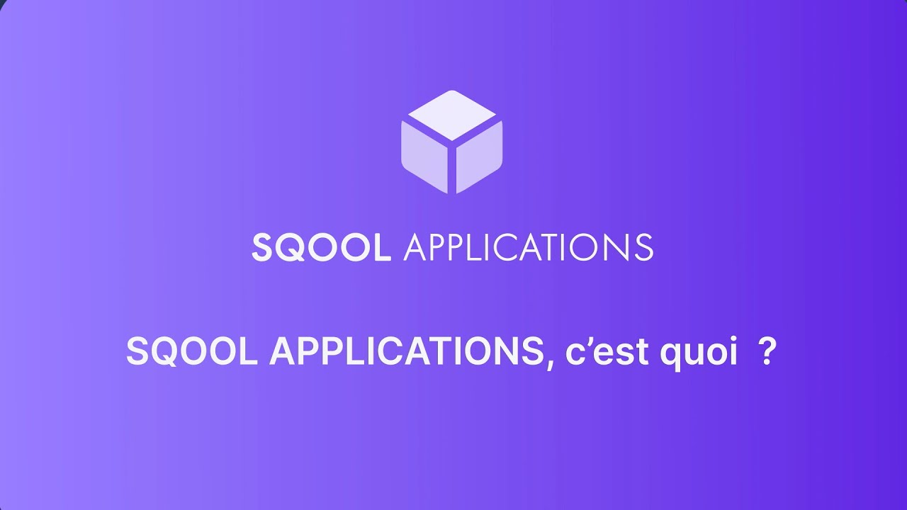 SQOOL APPLICATIONS, c'est quoi ?