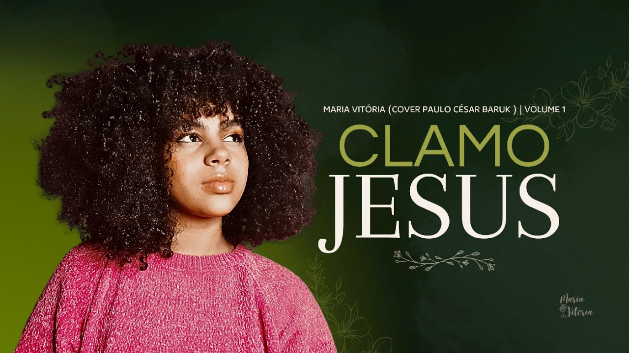 Clamo Jesus | Maria Vitória [Cover Paulo César Baruk]