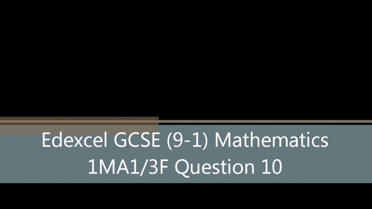 Edexcel GCSE (9-1) Mathematics 1MA1/3F Question 10