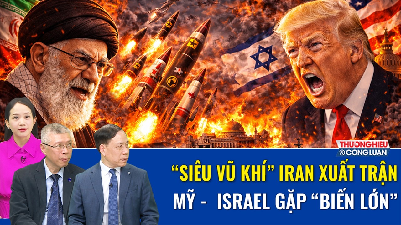 Chuyên gia: Siêu vũ khí mạnh nhất Iran xuất trận, thời khắc kết thúc xung đột Trung Đông đã tới?