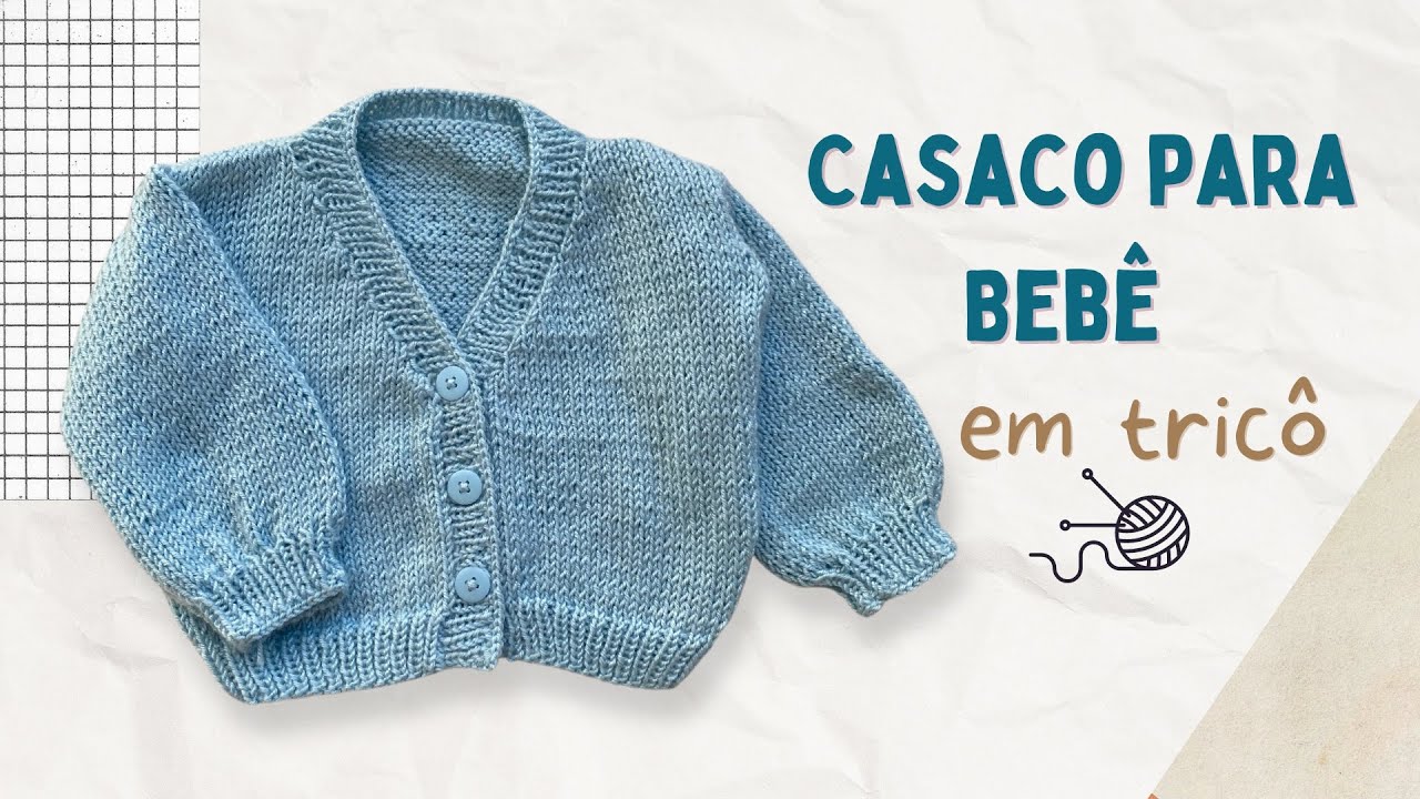 Faça do zero: Casaco em tricô para bebê #receitadetricô