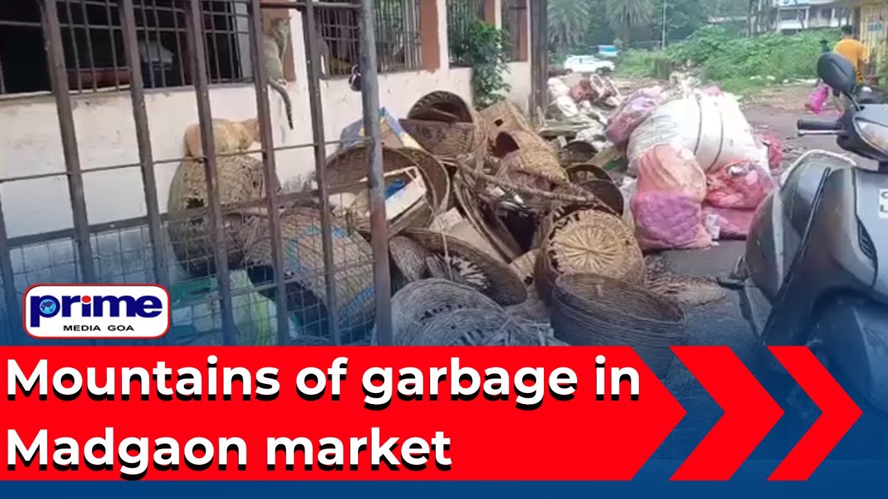 Mountains of garbage in Madgaon market