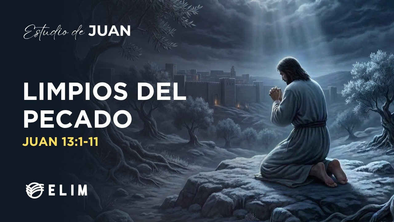 Limpios del pecado | Juan 13:1-11 | Estudio Bíblico