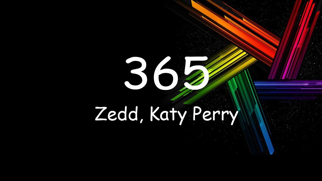 Zedd, Katy Perry - 365 (ACAPELLA)