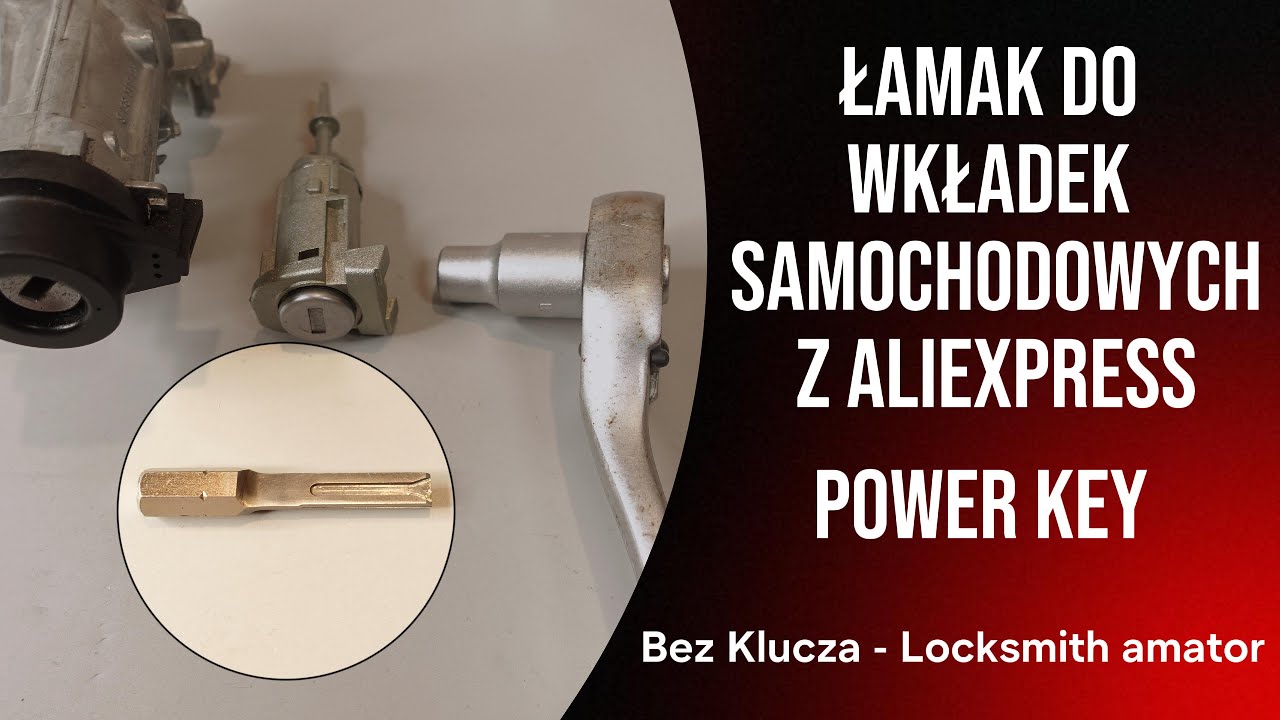 61. Łamak wkładek samochodowych/Power key z AliExpress. @Bez Klucza Locksmith Amator