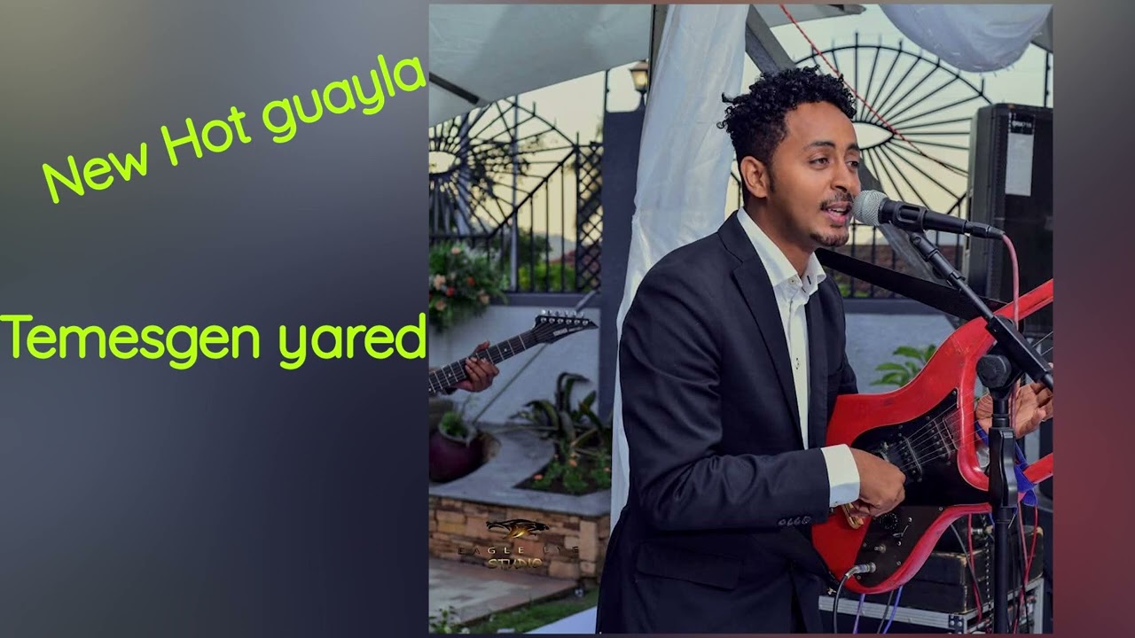 New Eritrean Hot Guayla By Temesgen Yared 2025