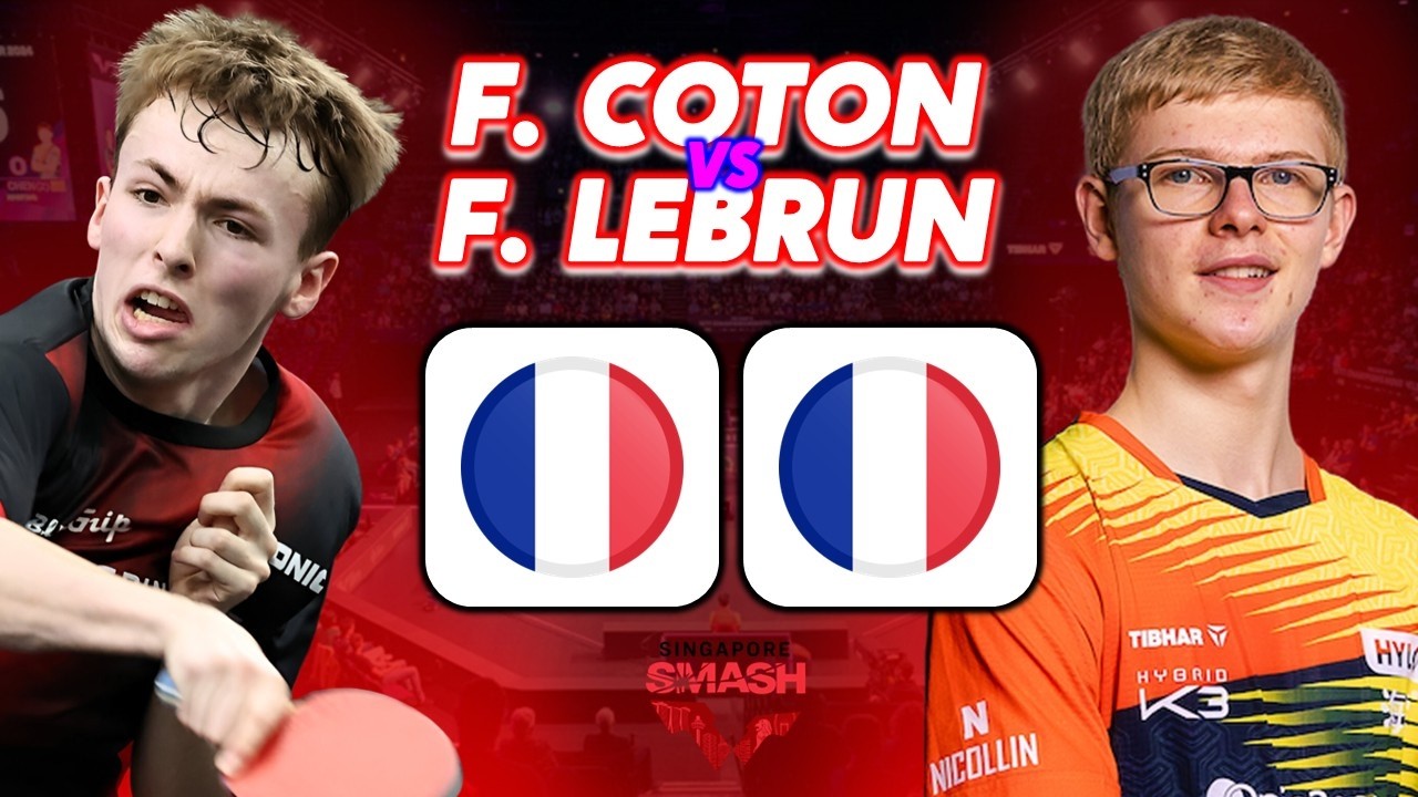 🔴 [LIVE] 🇫🇷 FLAVIEN COTON vs FELIX LEBRUN 🇫🇷 / 🔥 Un CHOC XXL ! / WTT SINGAPOUR SMASH 2026 - COMMENTÉ
