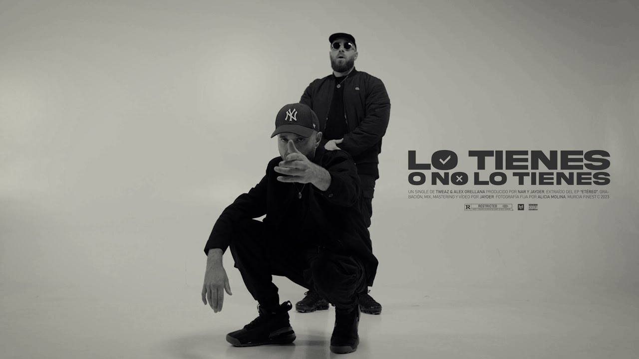 TWEAZ & ALEX ORELLANA - LO TIENES O NO LO TIENES