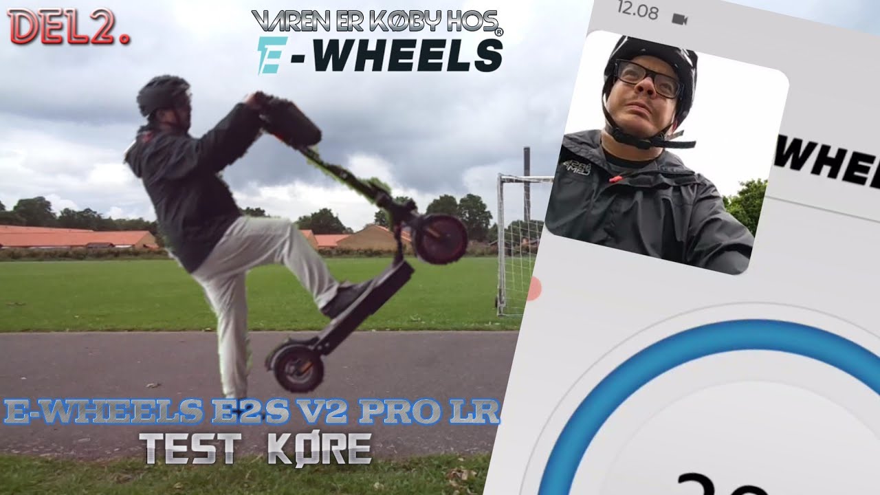 E-Wheels E2S V2 PRO LR [Test Køre] (del 2)