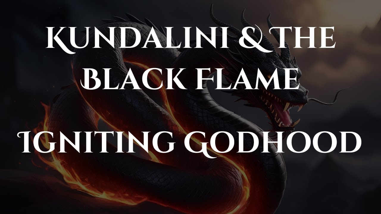Self-Deification: Kundalini Energy & The Black Flame | Sephirah Shamanism