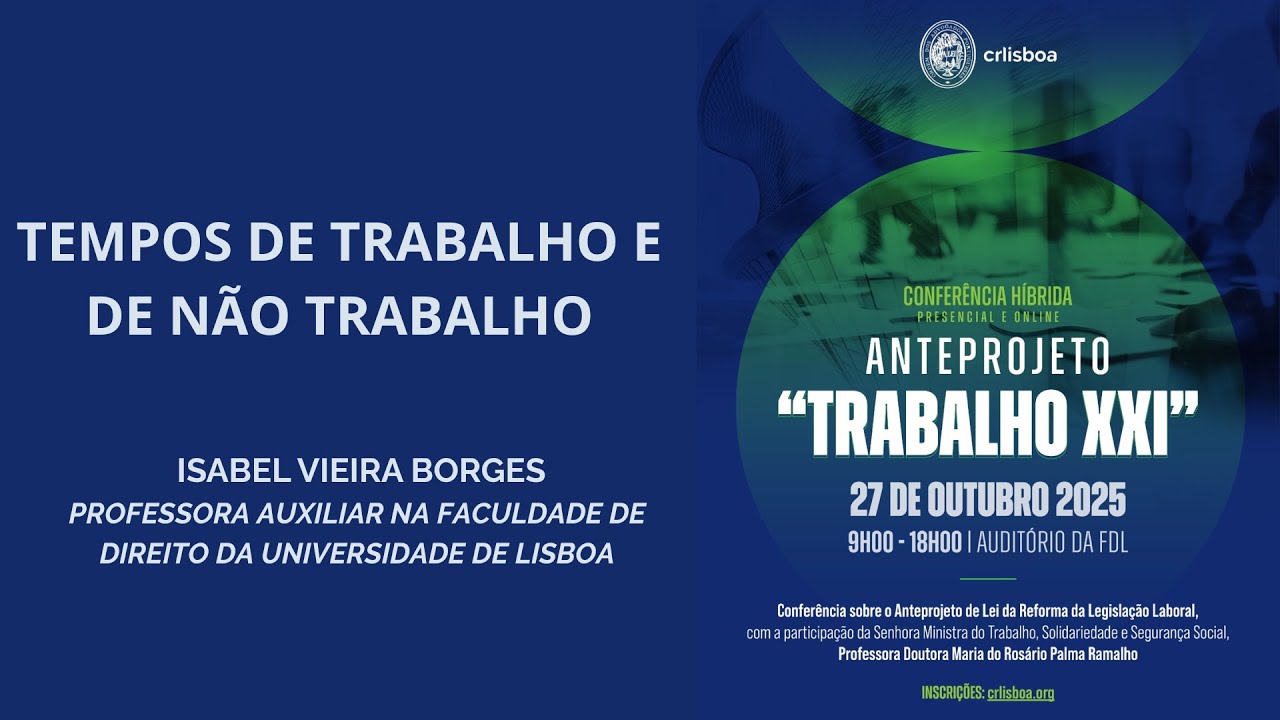 Conferência Anteprojeto Trabalho XXI | Isabel Vieira Borges