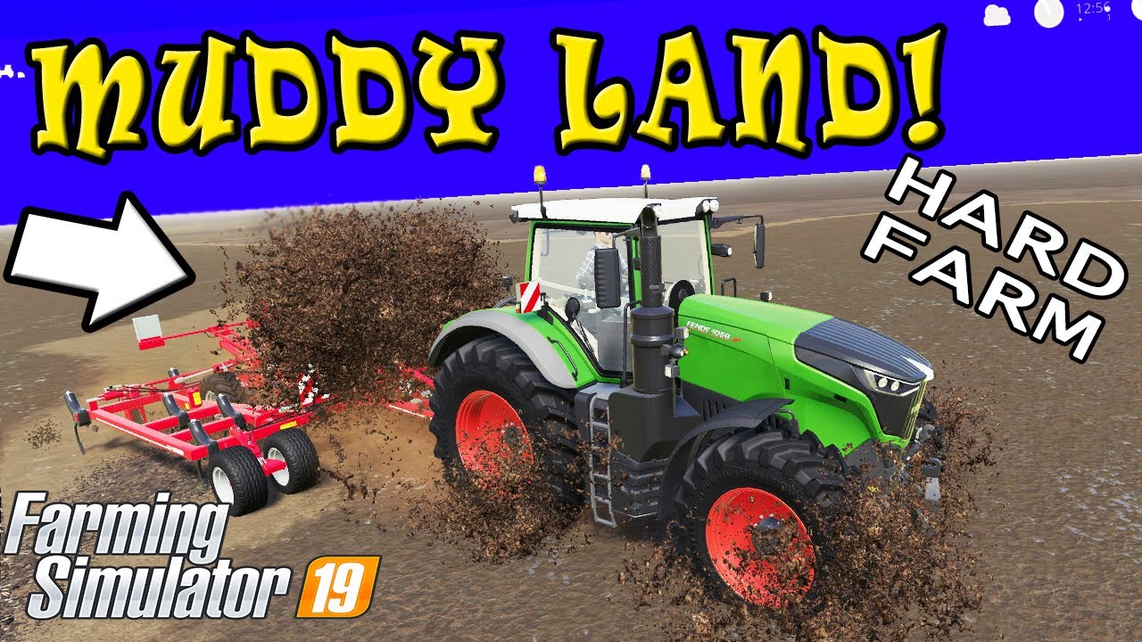 Farming Simulator 19 MUDDY LAND! FIRST LOOK!! All Field Muddy!!