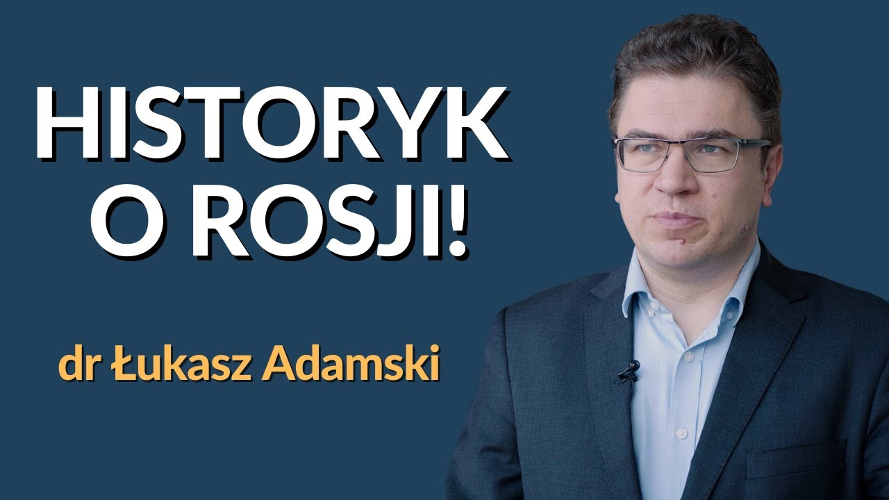 Historyk o Rosji: Dinozaur imperialny nie ma szans w świecie ssaków! [dr Łukasz Adamski]